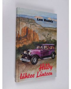 Kirjailijan Lee Roddy käytetty kirja Hildy lähtee länteen (ERINOMAINEN)
