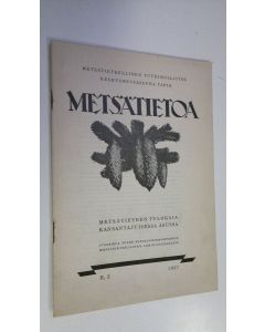 käytetty teos Metsätietoa II,2 1937 : metsätieteen tuloksia kansantajuisessa asussa