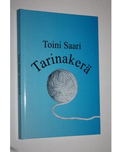 Kirjailijan Toini Saari käytetty kirja Tarinakerä