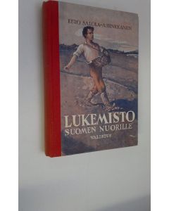 Tekijän Eero ym. Salola  käytetty kirja Lukemisto Suomen nuorille : liittyy V:nä osana Lukemistoon Suomen lapsille