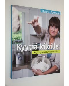 Kirjailijan Hanna Partanen käytetty kirja Kyytiä kiloille (signeerattu) : arjen pienillä valinnoilla