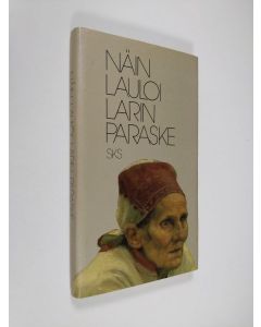 Tekijän Senni Timonen  käytetty kirja Näin lauloi Larin Paraske