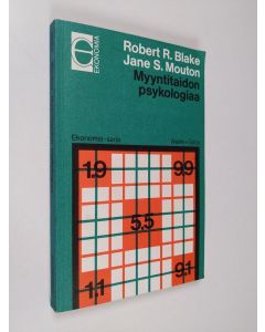 Kirjailijan Robert R. Blake käytetty kirja Myyntitaidon psykologiaa