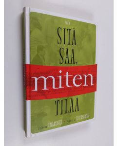 Kirjailijan Ritva Enäkoski käytetty kirja Sitä saa, miten tilaa