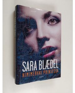 Kirjailijan Sara Blädel käytetty kirja Nimimerkki Prinsessa