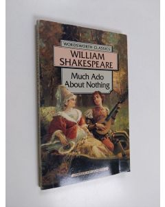 Kirjailijan William Shakespeare käytetty kirja Much ado about nothing