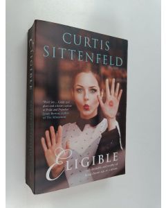 Kirjailijan Curtis Sittenfeld käytetty kirja Eligible