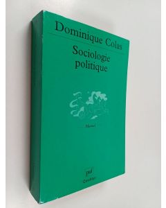 Kirjailijan Dominique Colas käytetty kirja Sociologie politique
