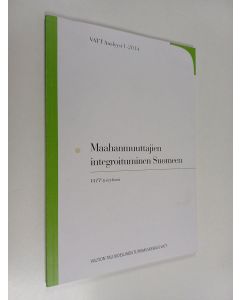 käytetty kirja Maahanmuuttajien integroituminen Suomeen