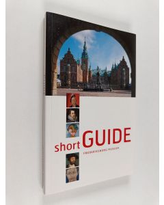Kirjailijan Steffen Heiberg käytetty kirja Short Guide - Frederiksborg Museum
