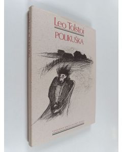 Kirjailijan Leo Tolstoi käytetty kirja Polikuska