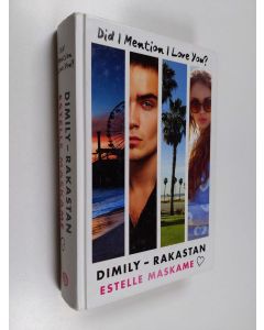 Kirjailijan Estelle Maskame käytetty kirja DIMILY - Rakastan : Did I Mention I Love You?