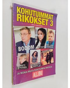 Kirjailijan Mika Lahtonen käytetty kirja Kohutuimmat rikokset 3