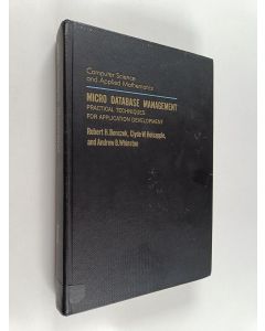 Kirjailijan Robert H. Bonczek käytetty kirja Micro database management : practical techniques for application development