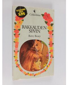 Kirjailijan Betty Beaty käytetty kirja Rakkauden siivin
