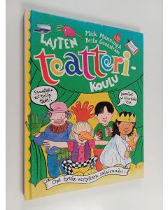 Kirjailijan Mick Manning käytetty kirja Lasten teatterikoulu