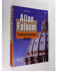 Kirjailijan Allan Folsom käytetty kirja Tunnustuksen hetki