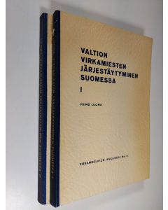 Kirjailijan Väinö Luoma käytetty kirja Valtion virkamiesten järjestäytyminen Suomessa 1-2