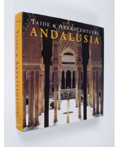 Kirjailijan Rolf C. Wirtz käytetty kirja Andalusia - Taide ja arkkitehtuuri