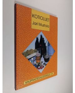 Kirjailijan Jari Mustola käytetty kirja Kotioluet