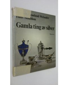 Kirjailijan Elsebeth Granlund-Welander käytetty kirja Gamla ting av silver