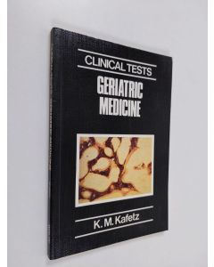 Kirjailijan K. M. Kafetz käytetty kirja Geriatric Medicine
