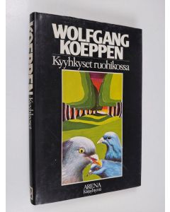 Kirjailijan Wolfgang Koeppen käytetty kirja Kyyhkyset ruohikossa