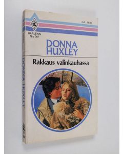 Kirjailijan Donna Huxley käytetty kirja Rakkaus valinkauhassa