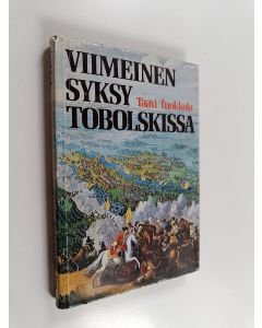 Kirjailijan Taavi Tuokkola käytetty kirja Viimeinen syksy Tobolskissa