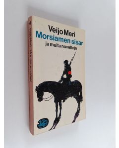 Kirjailijan Veijo Meri käytetty kirja Morsiamen sisar ja muita novelleja