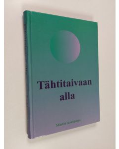 käytetty kirja Tähtitaivaan alla :  Mäntän seurakunnan 80-vuotisjuhlajulkaisu