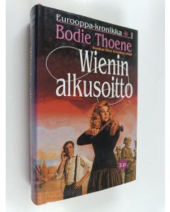 Kirjailijan Bodie Thoene käytetty kirja Wienin alkusoitto
