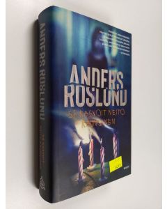 Kirjailijan Anders Roslund uusi kirja Sä kasvoit neito kaunoinen (UUDENVEROINEN)