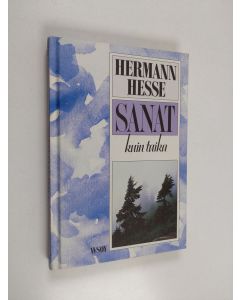 Kirjailijan Hermann Hesse käytetty kirja Sanat kuin taika
