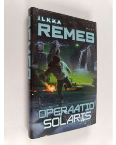 Kirjailijan Ilkka Remes käytetty kirja Operaatio Solaris