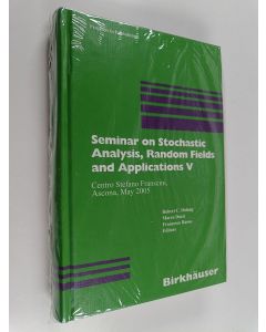Kirjailijan Marco Dozzi & Francesco Russo ym. käytetty kirja Seminar on Stochastic Analysis, Random Fields and Applications V - Centro Stefano Franscini, Ascona, May 2005 (lukematon)