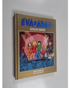 Kirjailijan Måns Gahrton käytetty kirja Eva och Adam - lyckliga idioter