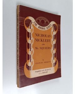 Kirjailijan Charles Dickens käytetty kirja Nicholas Nickleby and mr. Squeers (Simplified edition)