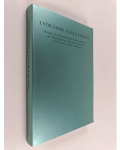 Kirjailijan Károly Gerstner käytetty kirja Lyökämme käsi kätehen - Beiträge zur sprachkontaktforschung im bereich des Finnougrischen und des Germanischen A.D. Kylstra zum 65. Geburtstag