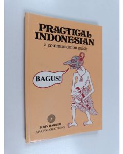 Kirjailijan John Barker käytetty kirja Practical Indonesian - a communication guide