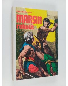 Kirjailijan Edgar Rice Burroughs käytetty kirja Marsin robotit