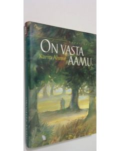 Kirjailijan Karin Ahnve käytetty kirja On vasta aamu
