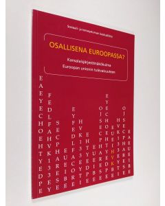 käytetty kirja Osallisena Euroopassa? : kansalaisjärjestönäkökulma Euroopan unionin tulevaisuuteen