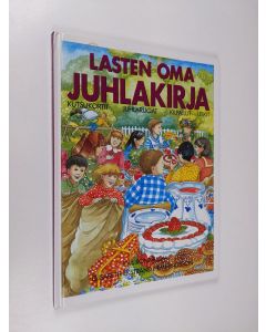 Kirjailijan Elisabeth Ekstrand Hemmingsson käytetty kirja Lasten oma juhlakirja : kutsukortit, juhlaruoat, kilpailut, leikit