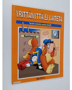Kirjailijan Walt Disney & Carl Barks käytetty kirja Yrittänyttä ei laiteta : Barksin tarinoita suomen kielellä
