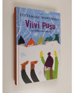 Kirjailijan Tittamari Marttinen käytetty kirja Viivi Pusu ja säihkyvät sukset