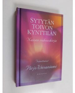 käytetty kirja Sytytän toivon kynttilän : naisen rukouskirja