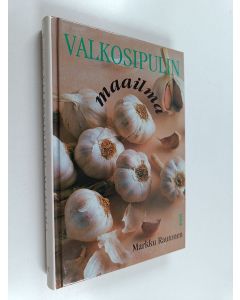 Kirjailijan Markku Rautonen käytetty kirja Valkosipulin maailma