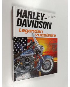 Kirjailijan Tod Rafferty käytetty kirja Harley-Davidson : legendan vuosisata