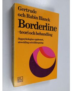 Kirjailijan Gertrude Blanck käytetty kirja Borderline-teori och behandling : jagpsykologins uppkomst, utveckling och tillämpning